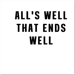 All's well that ends well Posters and Art